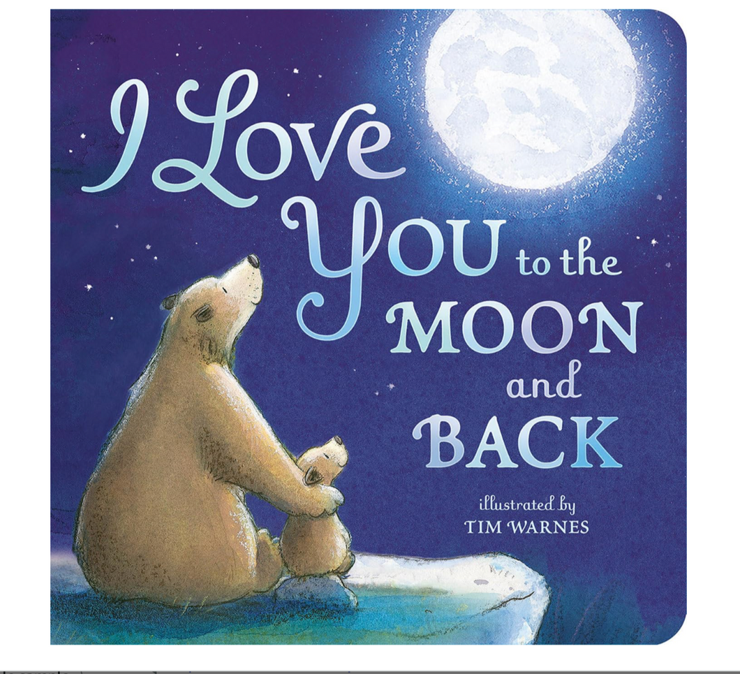 I Love You to the Moon and Back