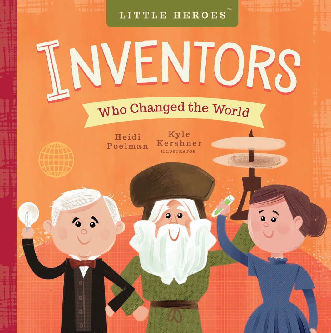 INVENTORS WHO CHANGED THE WORLD CHILDREN'S BOOK
